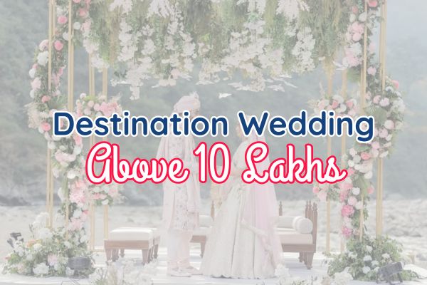 Destination Wedding in Rishikesh Above 10 lakhs